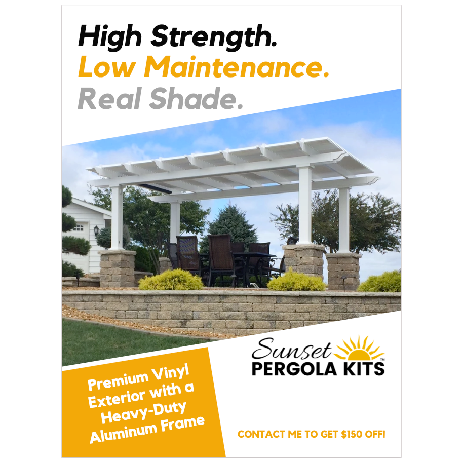 Flyer with a white traditional 4-post pergola on a nice patio with text High Strength, Low Maintenance, Real Shade - Premium Vinyl Exterior with a Heavy-Duty Aluminum Frame - Contact Me to Get $150 Off